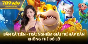 Giới thiệu về siêu phẩm bắn cá tiên