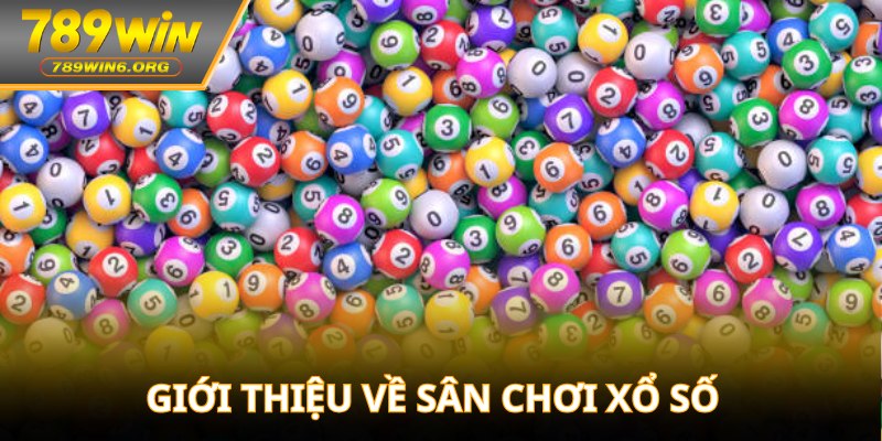 Giới thiệu về sân chơi xổ số