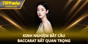 Kinh nghiệm bắt cầu baccarat rất quan trọng