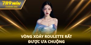 Vòng xoáy roulette rất được ưa chuộng