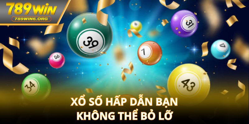 Xổ số hấp dẫn bạn không thể bỏ lỡ